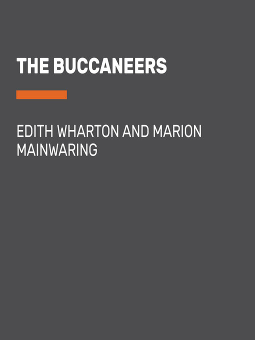 Title details for The Buccaneers by Edith Wharton - Wait list